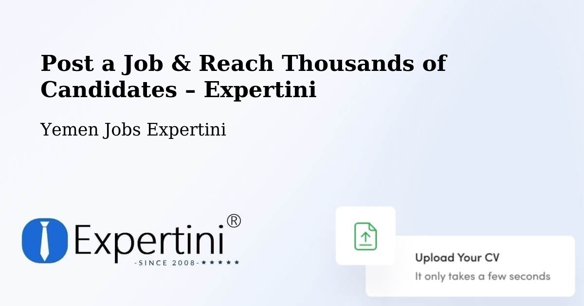 Post a Job in Radā‘ – Hire the Right Talent - Radā‘, Yemen Jobs Expertini