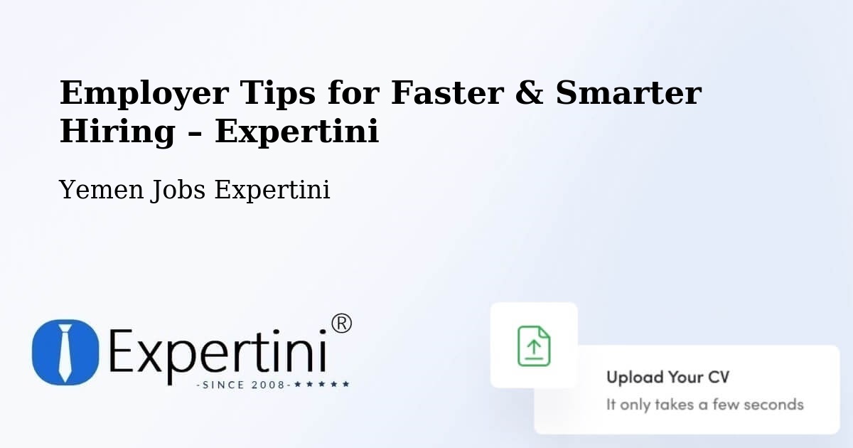 Employer Tips for Hiring & Recruitment – Radā‘ - Radā‘, Yemen Jobs Expertini