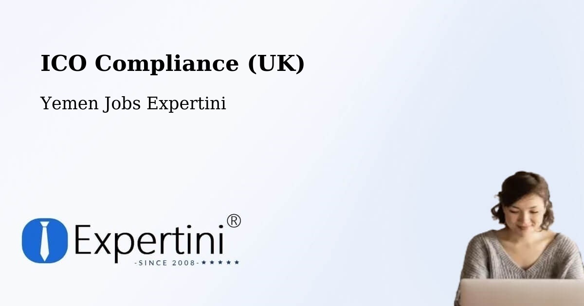 UK Data Protection & ICO Compliance – Radā‘ - Yemen Jobs Expertini