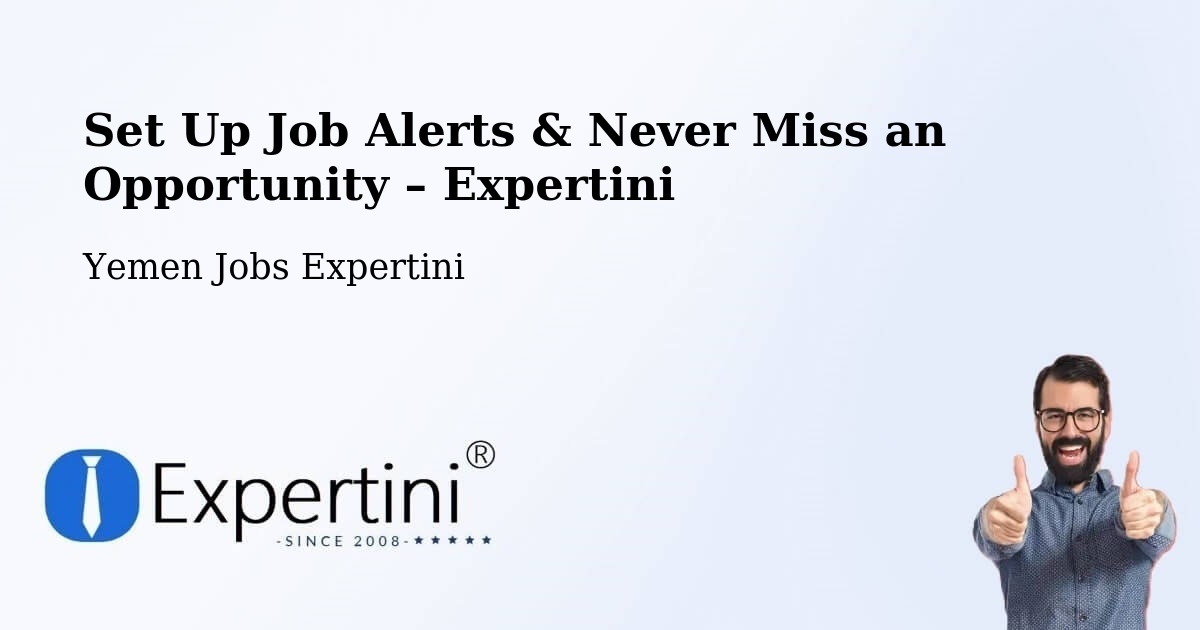 Job Alerts Guide – Get Notified About New Jobs in Radā‘ - Radā‘, Yemen Jobs Expertini