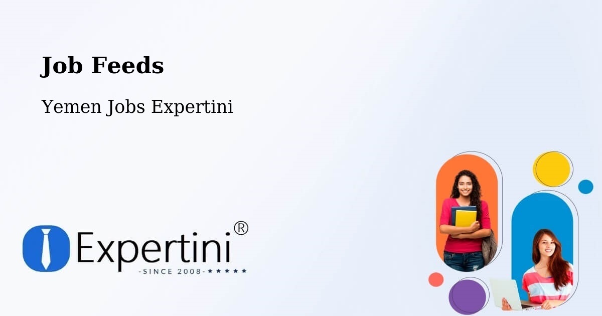 Job Listings Feed – Radā‘ - Yemen Jobs Expertini
